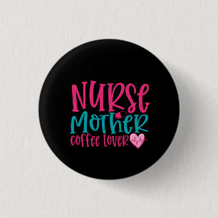 Macaron Rond 2,50 Cm Infirmière Cadeau Infirmière Mère Café Lover