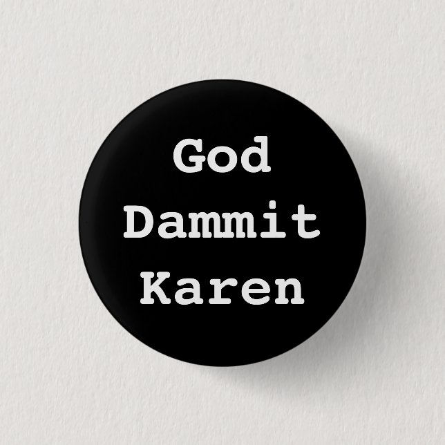 Macaron Rond 2,50 Cm Insigne de Dieu Dammit Karen (Devant)