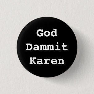 Macaron Rond 2,50 Cm Insigne de Dieu Dammit Karen
