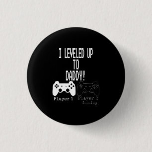 Macaron Rond 2,50 Cm J'ai nivelé jusqu'à papa!, Nouveau parent Gamer 