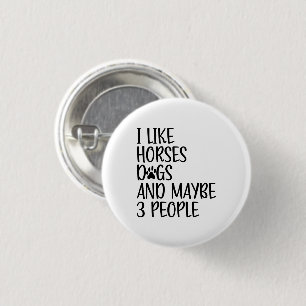 Macaron Rond 2,50 Cm J'Aime Les Chiens De Cheval Et Peut-Être 3 Personn