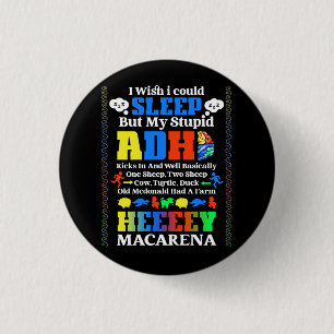 Macaron Rond 2,50 Cm J'Aimerais Pouvoir Dormir Mais Mon Adhd Stupide Ti