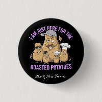 Je ne suis ici que pour les pommes de terre rôties