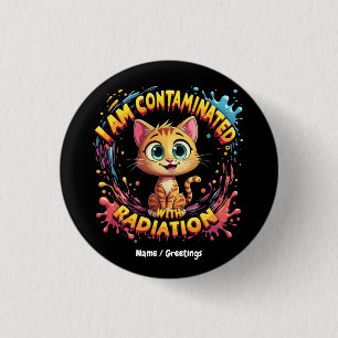Macaron Rond 2,50 Cm Je suis contaminé par des radiations Mème de chat 