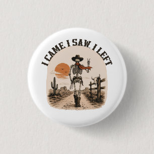 Macaron Rond 2,50 Cm Je suis venu. J'ai vu. Je suis parti. Cowboy squel