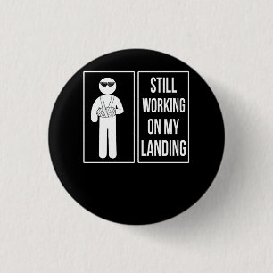 Macaron Rond 2,50 Cm Je Travaille Toujours Sur Mon Atterrissage Brisé D