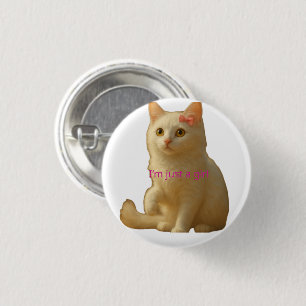 Macaron Rond 2,50 Cm Joli Chat Coquette "Je suis juste une fille"