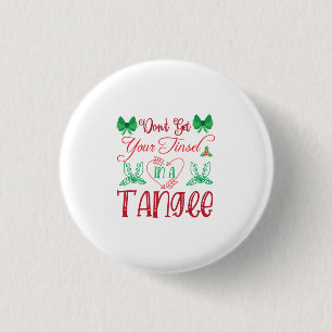 Macaron Rond 2,50 Cm Joyeux Noël N'Obtenez Pas Votre Tinsel Dans Un Tan