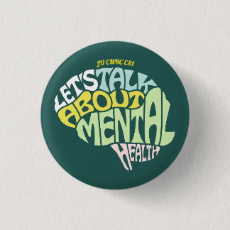 Macaron Rond 2,50 Cm JU CMHC CSI "LETS TALK ABOUT MENTAL HEALTH" button