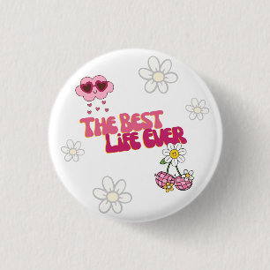Macaron Rond 2,50 Cm JW Best Life Ever Pin for Young Sisters!