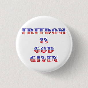 Macaron Rond 2,50 Cm La liberté est Dieu donné, blanc rouge et bleu