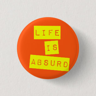 Macaron Rond 2,50 Cm La vie est Absurde Orange Jaune
