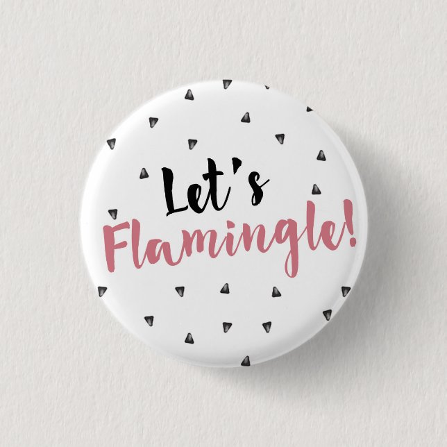 Macaron Rond 2,50 Cm Laissez-nous Flamingle ! Bouton (Devant)