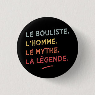 Macaron Rond 2,50 Cm Le bouliste l'homme le mythe la legende