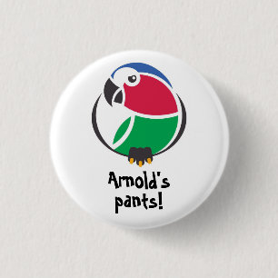 Macaron Rond 2,50 Cm Le pantalon d'Arnold ! Pingle ou insigne invectif 