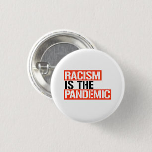 Macaron Rond 2,50 Cm Le racisme est la pandémie