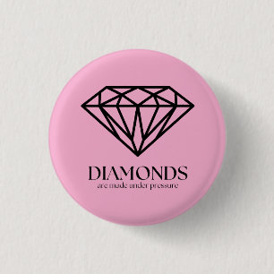 Macaron Rond 2,50 Cm Les Diamants Sont Fabriqués Sous Citation Inspirat