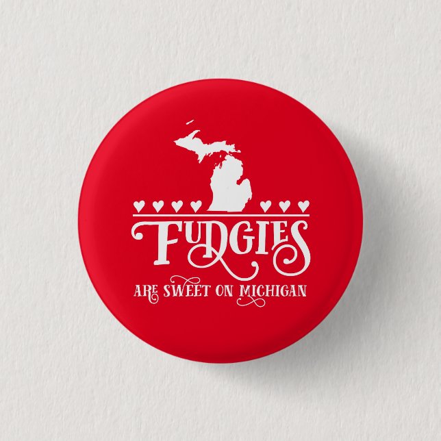 Macaron Rond 2,50 Cm Les Fudgies Sont Michigan Sweet Pinback Button (Devant)