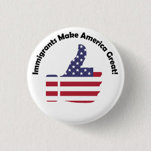 Macaron Rond 2,50 Cm Les immigrés font de l'Amérique une grande puissan