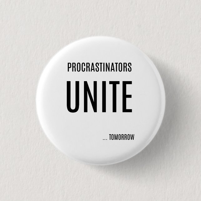 Macaron Rond 2,50 Cm Les Procrastinators UNISSENT le bouton drôle (Devant)