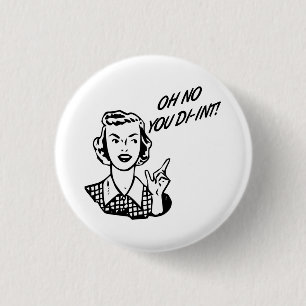 Macaron Rond 2,50 Cm L'OH AUCUN VOUS DI-INT ! Rétro femme au foyer