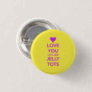 Macaron Rond 2,50 Cm Love you Love like jelly tots drôle romantique