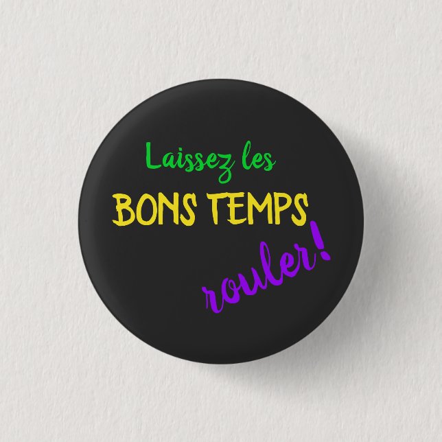 Macaron Rond 2,50 Cm Mardi Gras Laissez Les Bons Temps Rouler (Devant)