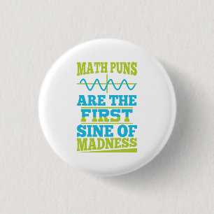 Macaron Rond 2,50 Cm Math Puns Sine of folie! Bouton de plaisanterie de