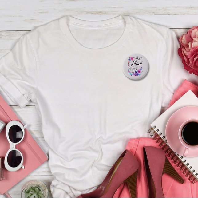 Macaron Rond 2,50 Cm Meilleure maman dans l'histoire d'Ever (Best Mom in the History of Ever Button)