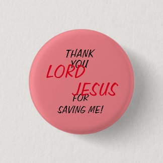 Macaron Rond 2,50 Cm "Merci, JÉSUS, Pour M'Avoir Sauvé !" Rose