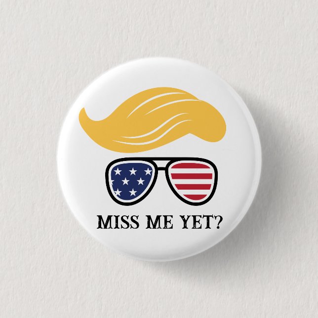 Macaron Rond 2,50 Cm Miss Me Pourtant Drôle Trump Button Élections 2024 (Devant)