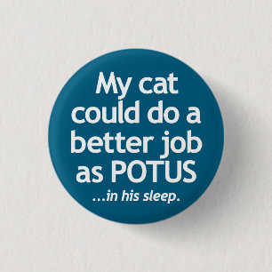 Macaron Rond 2,50 Cm Mon chat ferait un meilleur travail comme POTUS.