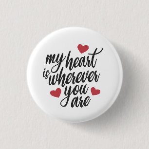 Macaron Rond 2,50 Cm Mon coeur est partout où vous êtes Valentine Pin B