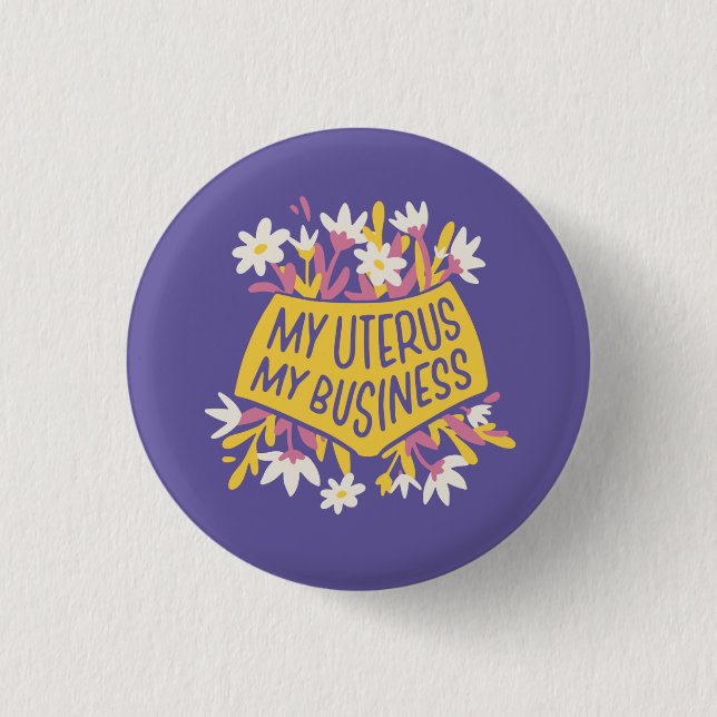 Macaron Rond 2,50 Cm Mon utérus Mon entreprise Pro-Choice Feminist (Devant)