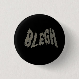 Macaron Rond 2,50 Cm Musique Rock Metalcore Métal Lourd Drôle BLEGH