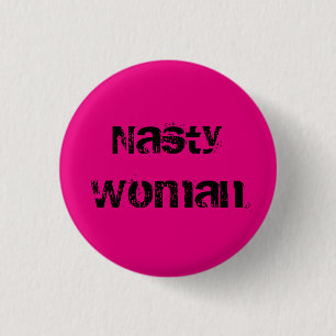 Macaron Rond 2,50 Cm Nasty Woman - texte noir grungy sur rose chaud