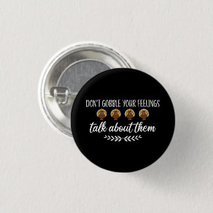 Macaron Rond 2,50 Cm Ne pas froisser vos sentiments amusants Puns d'act