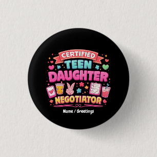Macaron Rond 2,50 Cm Négociatrice adolescente certifiée drôle Parenting