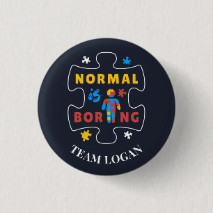 Macaron Rond 2,50 Cm Normal is is Boring Autism Awareness Matching Fami
