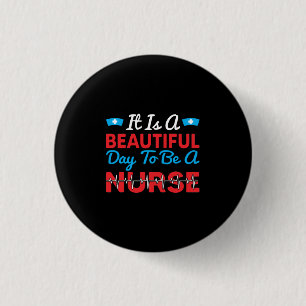 Macaron Rond 2,50 Cm Nurse Gift   It Is A Beautiful Day To Be A Nurse