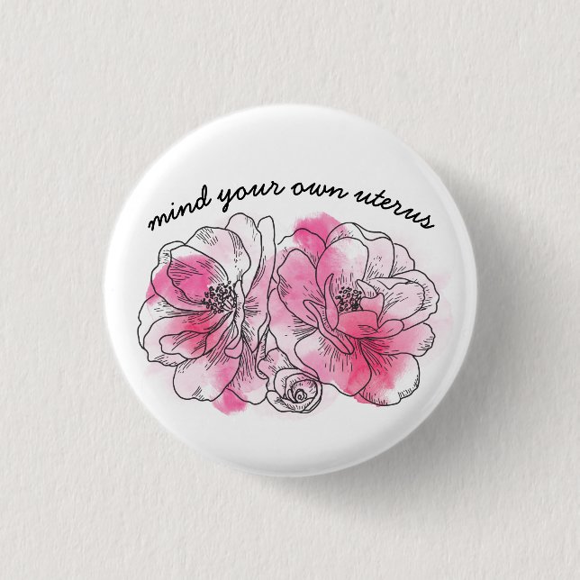 Macaron Rond 2,50 Cm occuper de ton propre utérus (fleurs roses) (Devant)