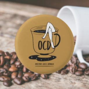 Macaron Rond 2,50 Cm OCD - Bouton Pinback pour trouble du café obsessio