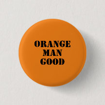 Orange Man Good 45th President Donald Trump