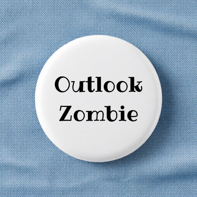 Macaron Rond 2,50 Cm Outlook Zombie Funny Office Pinback Button (Créateur téléchargé)