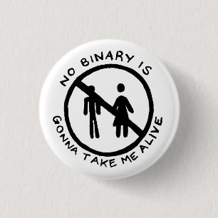 Macaron Rond 2,50 Cm PAS BINAIRE VA ME PRENDRE le bouton VIVANT