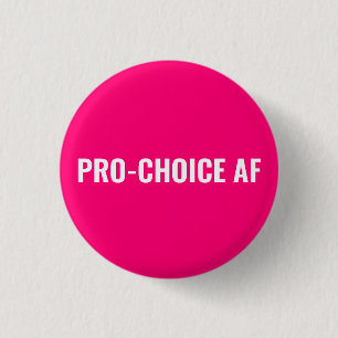 Macaron Rond 2,50 Cm Pro Choice AF hot rose blanc droits d'avortement