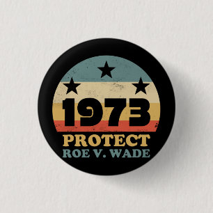 Macaron Rond 2,50 Cm Pro Roe 1973 Protect Roe v Wade