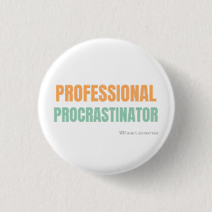 Macaron Rond 2,50 Cm "Procrastinateur Professionnel" Typographie Spirit