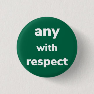 Macaron Rond 2,50 Cm Pronononounes avec respect, Bouton