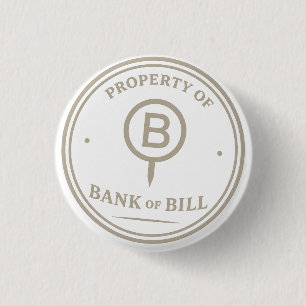 Macaron Rond 2,50 Cm PROPRIÉTÉ DE LA BANQUE DE BILL Bouton Institutionn